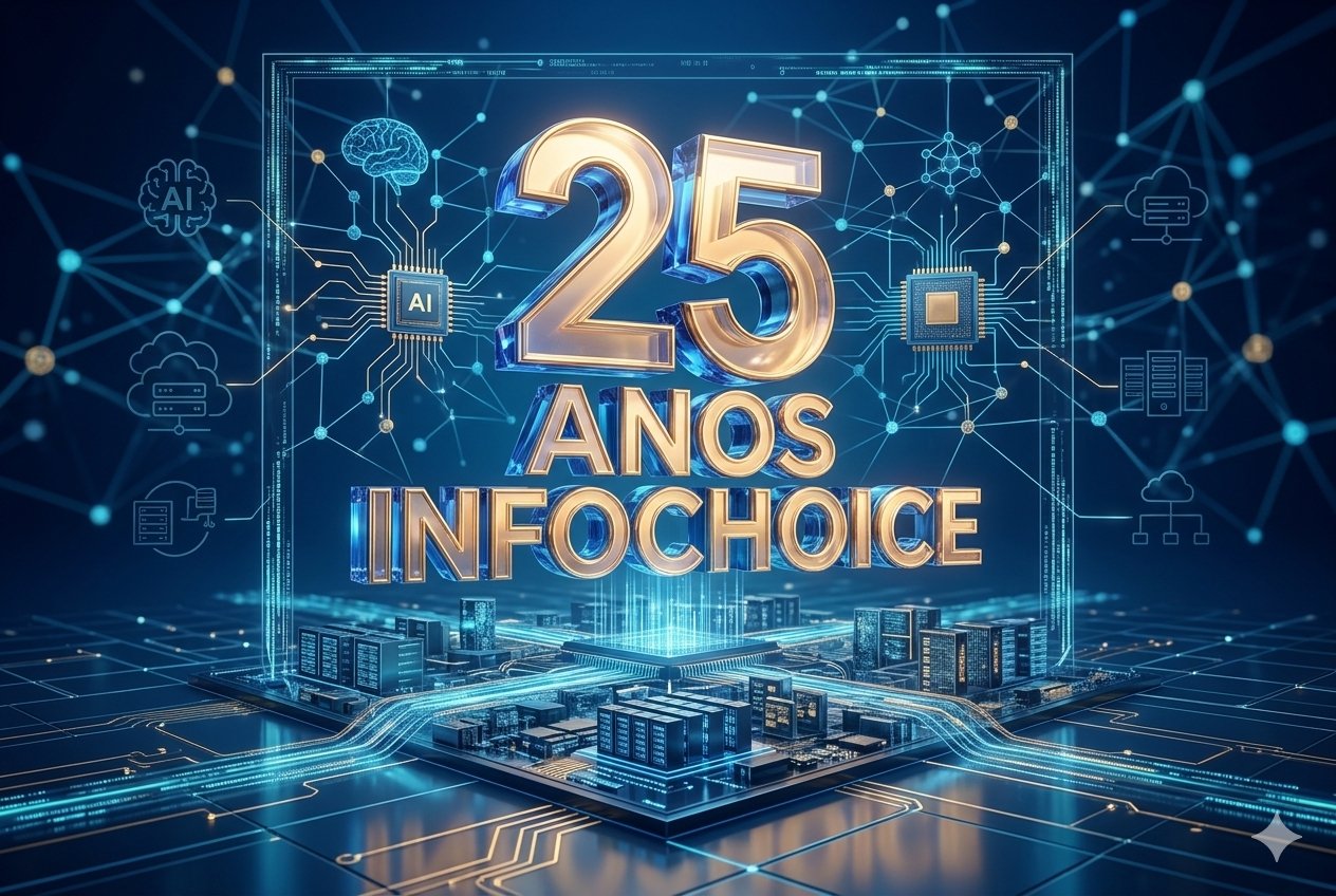 Celebrando 25 Anos de fundação da InfoChoice.